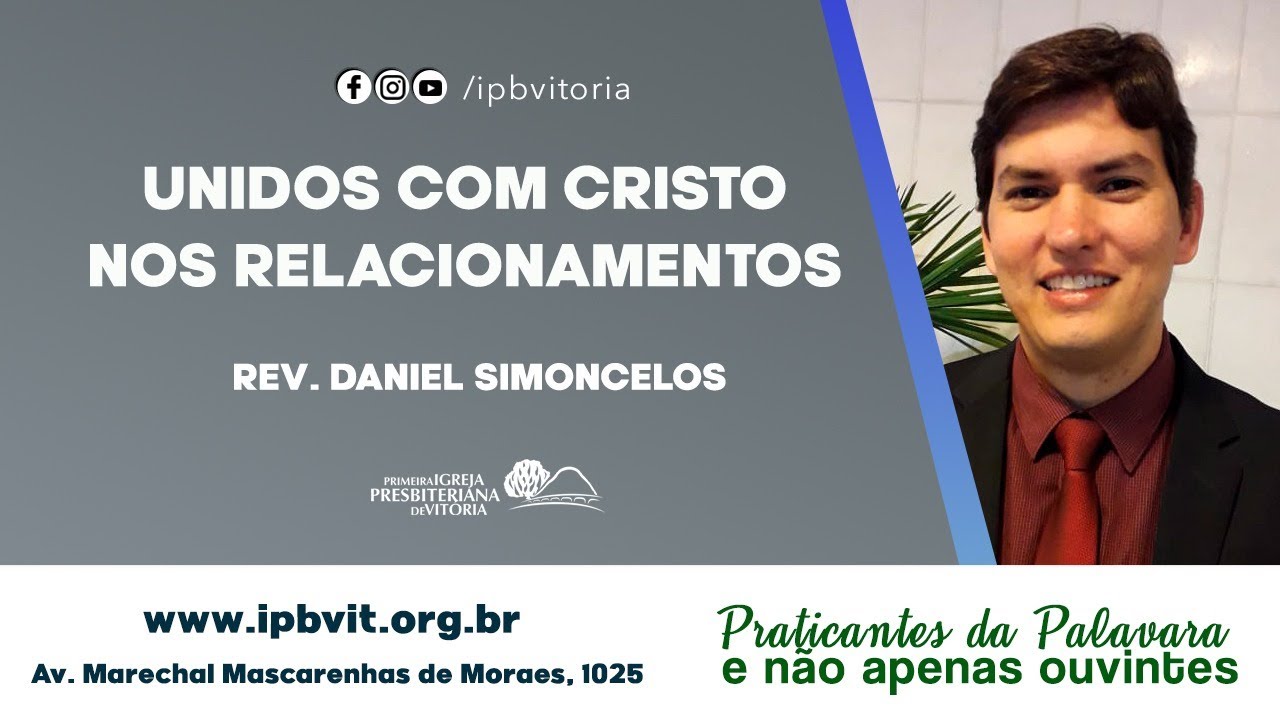 Rev. Daniel Simoncelos - Colossenses 3.17-21