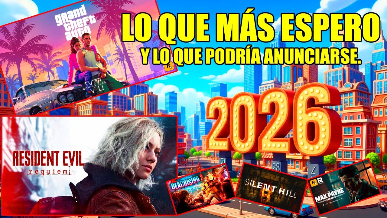 Los Juegos Que Más Espero Para 2026 Y Los Que Podrían Llegar