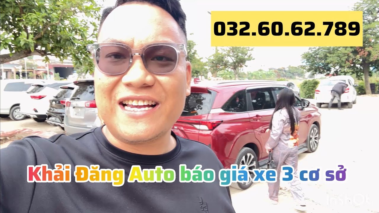 Khải Đăng Auto lên sóng báo giá xe tại 3 cơ sở Liên hệ e Đăng 18 tuổi 0326062789