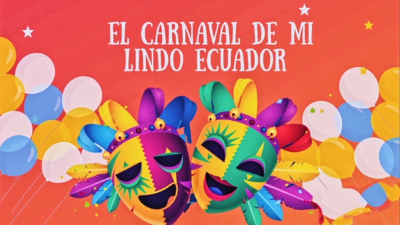 El Carnaval de mi lindo Ecuador