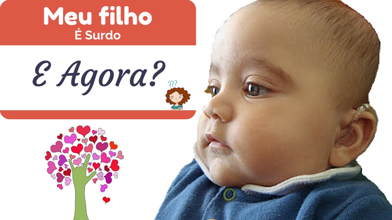 Meu filho é surdo e agora? ( Com Legenda)