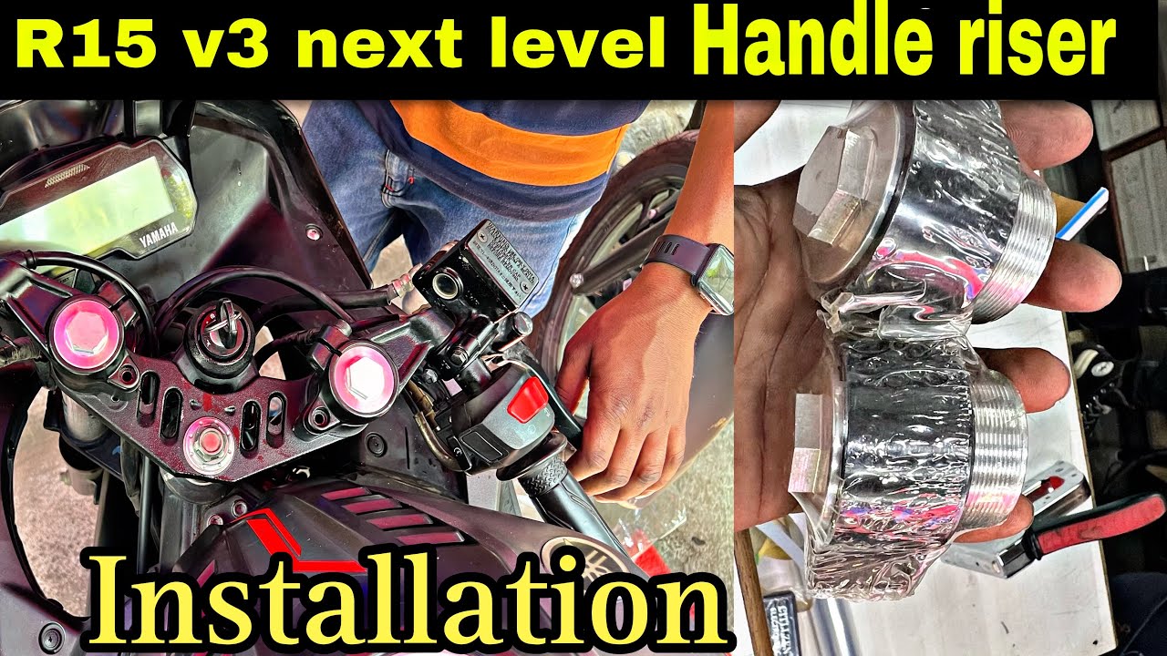 Yamaha R15 v3 handlebar riser installation | full video ￼ review solution💯