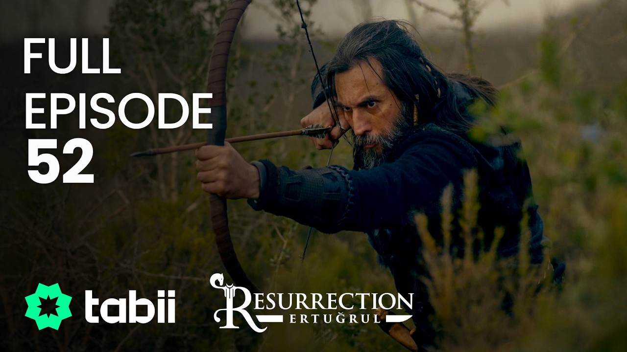 Resurrection: Ertuğrul Full Episode 52
