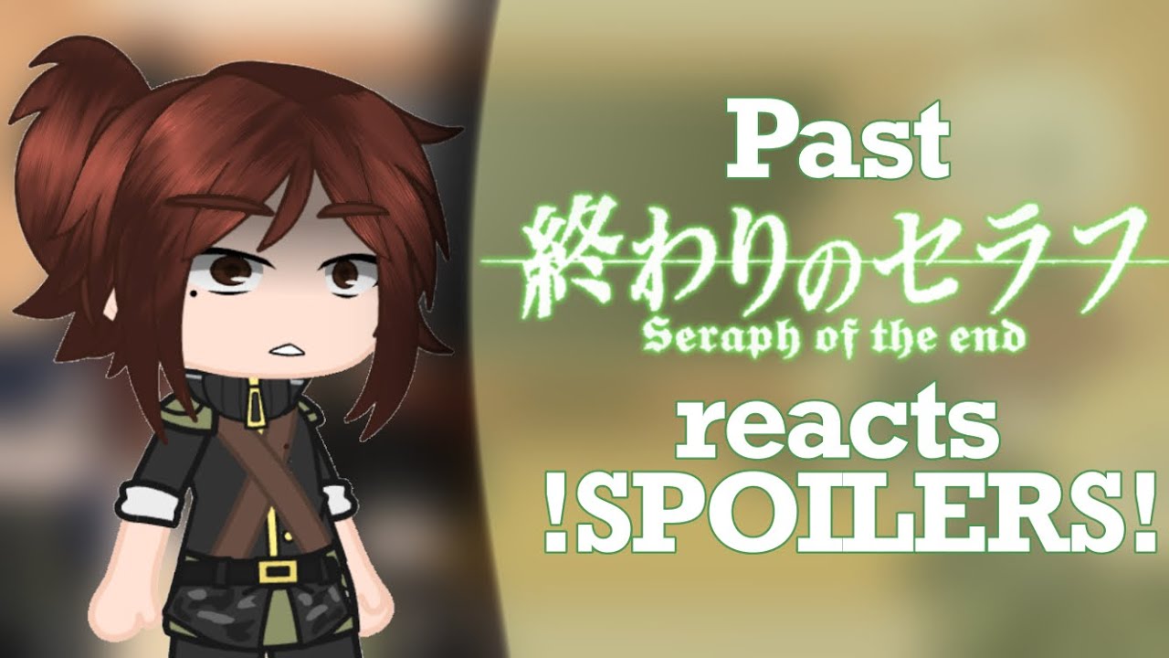 Past Seraph of The End reacts || Part 2: Moon Demon Company +Shinya || Gacha Club