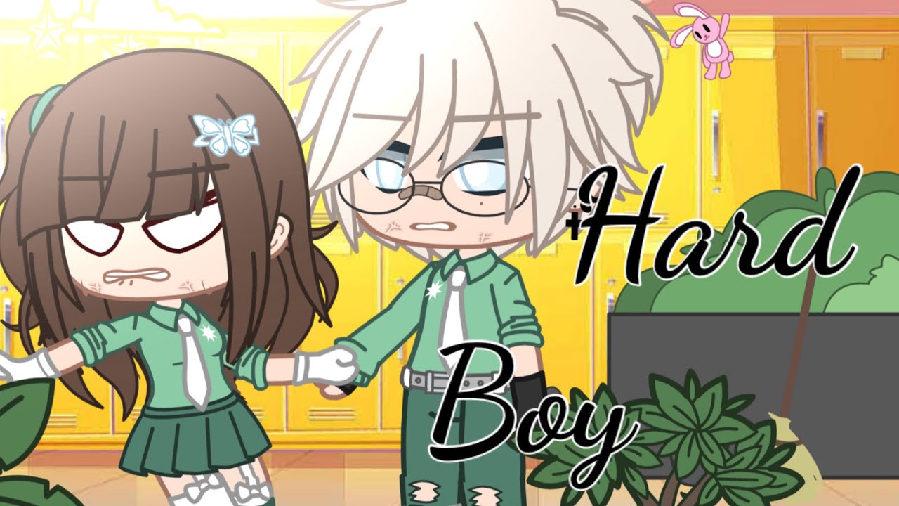 Hard boy || GCMV || 🤍🤍