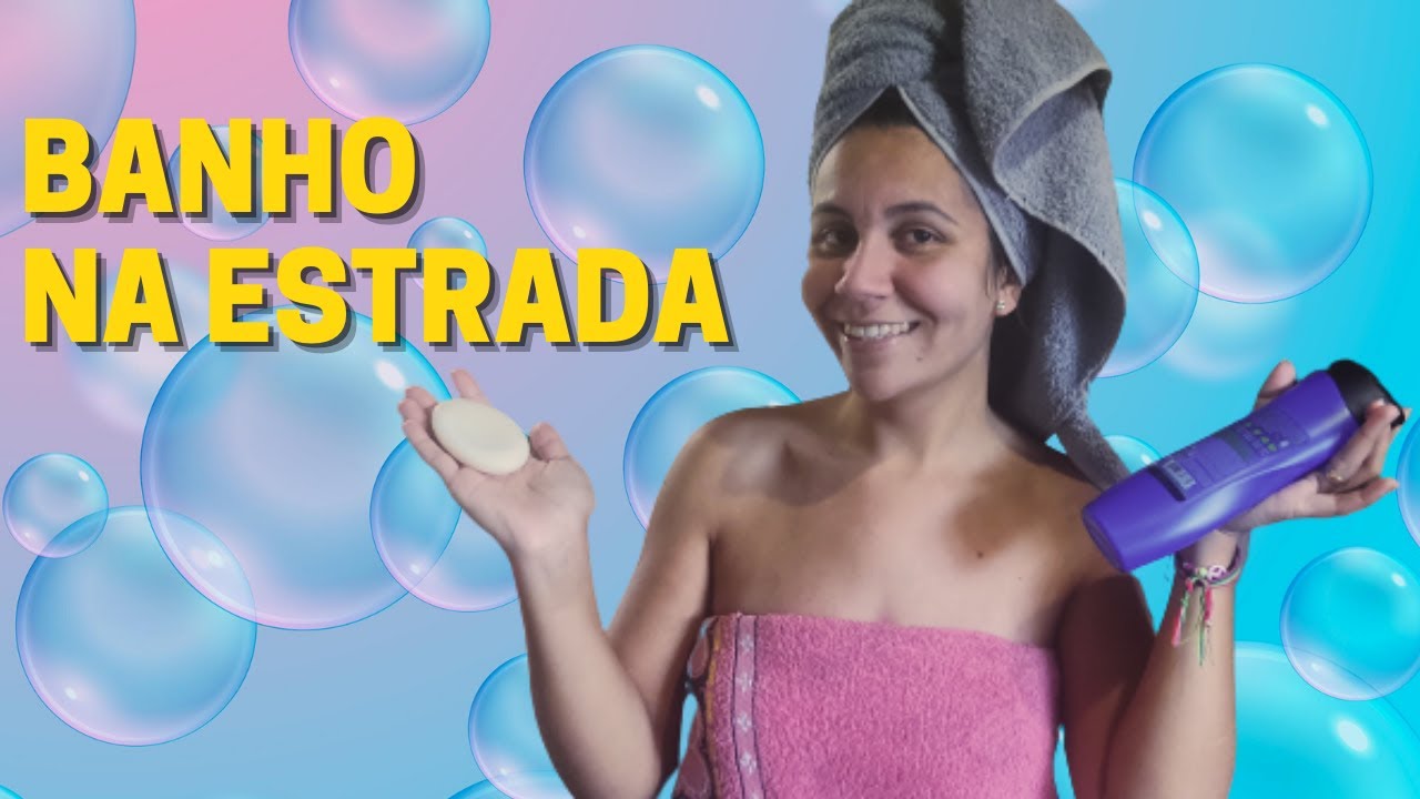 6 FORMAS DE TOMAR BANHO NA ESTRADA