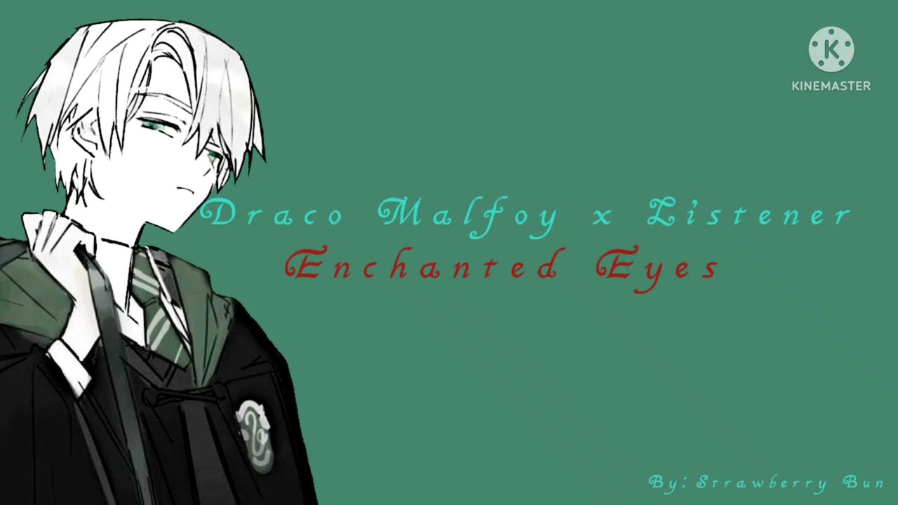 |Enchanted Eyes| Draco Malfoy x Listener