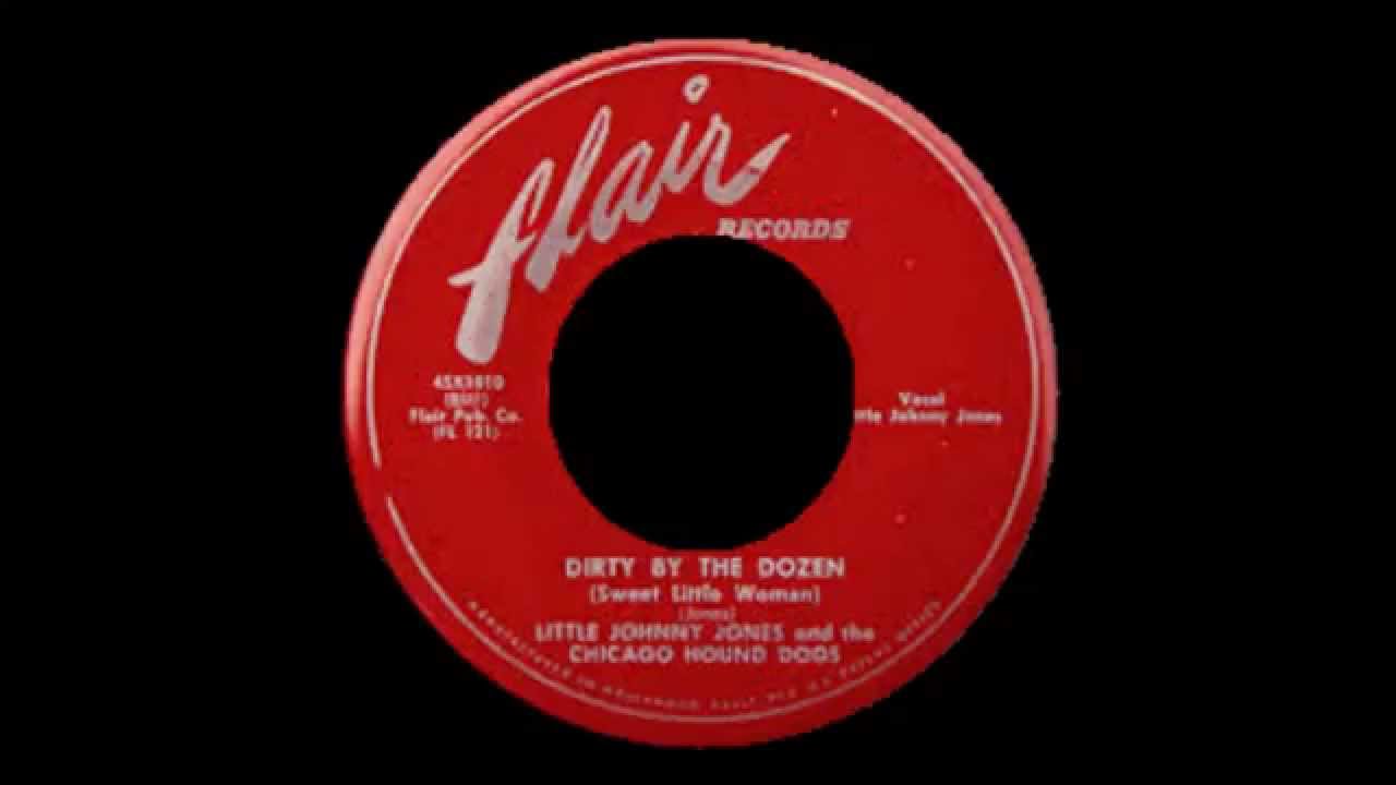Little Johnny Jones - Dirty By The Dozen (Sweet Little Woman)