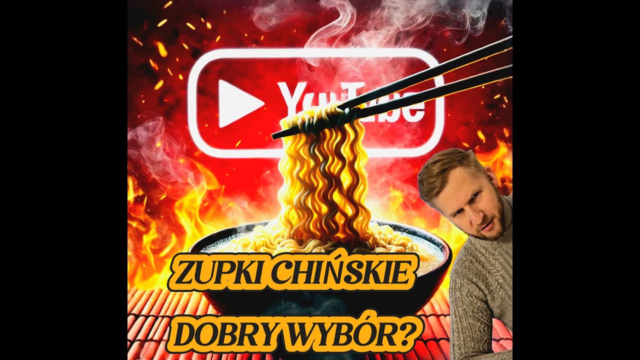 ZUPKI CHIŃSKIE - Dobry wybór?