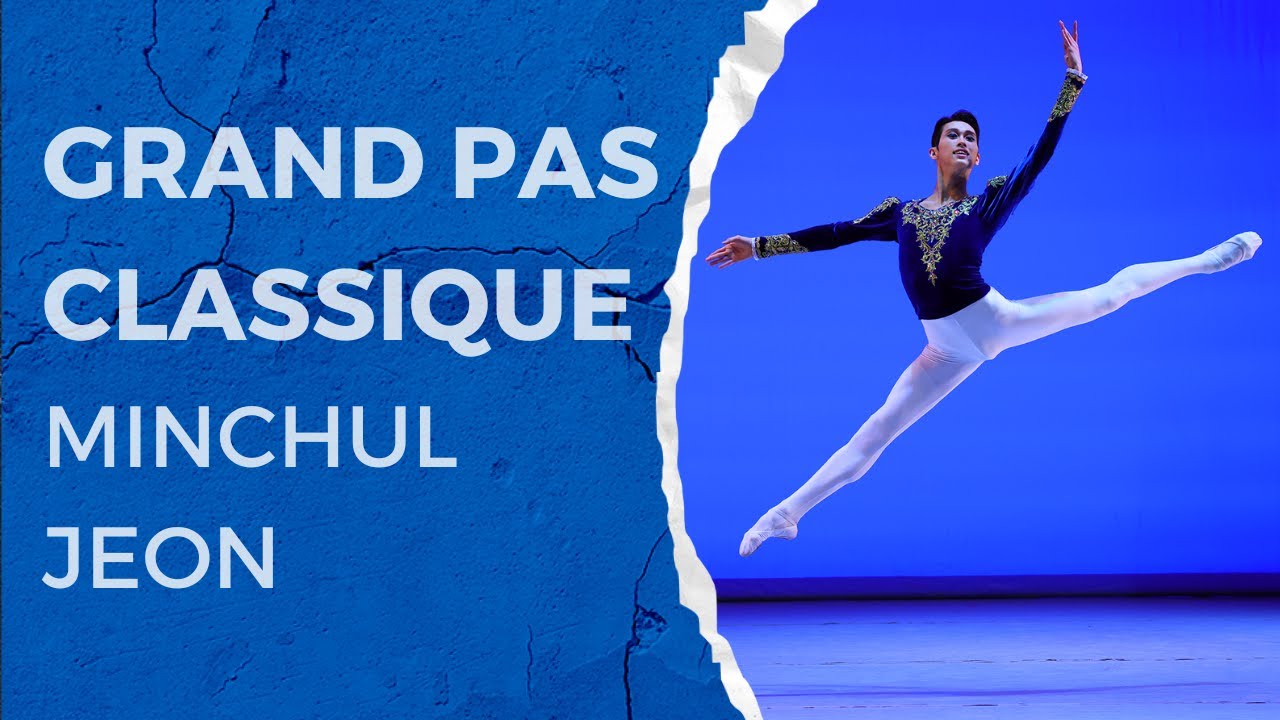 YAGP 2023 Finals Senior Men Bronze Medalist Minchul Jeon - Age 18 - Grand Pas Classique