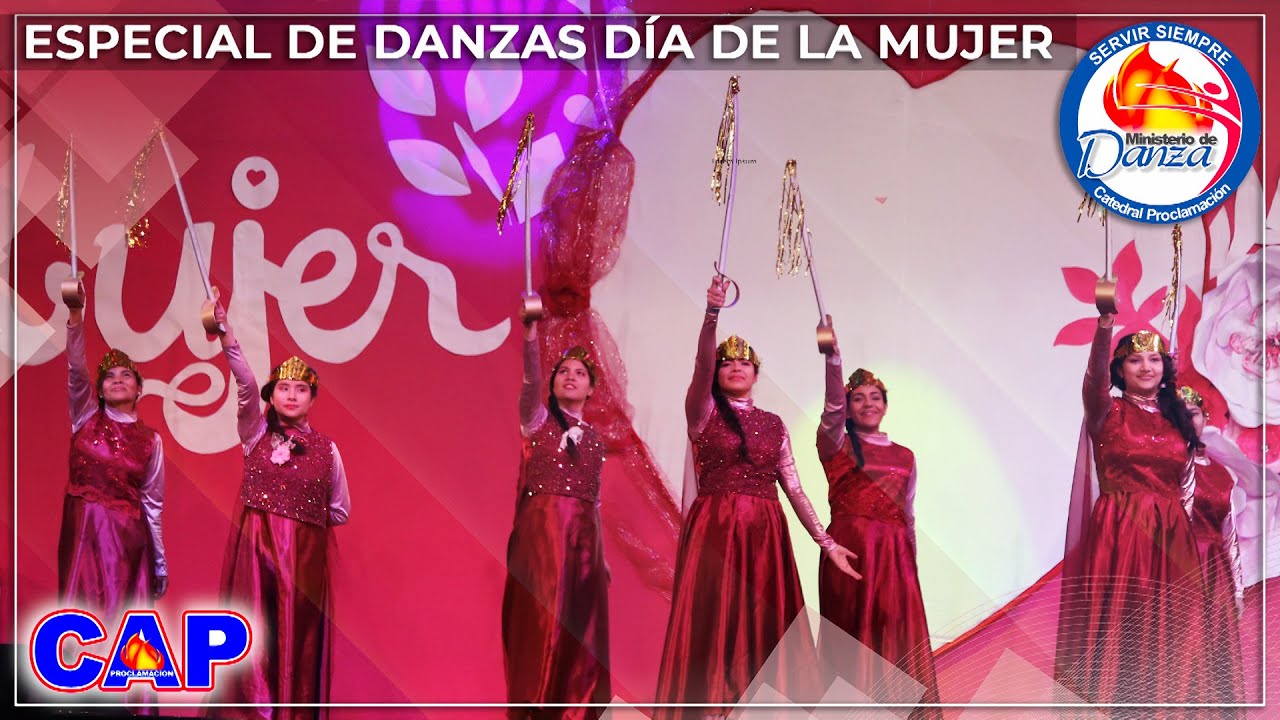 ESPECIAL DE DANZAS | DÍA DE LA MUJER | IGLESIA @CatedralProclamacion​