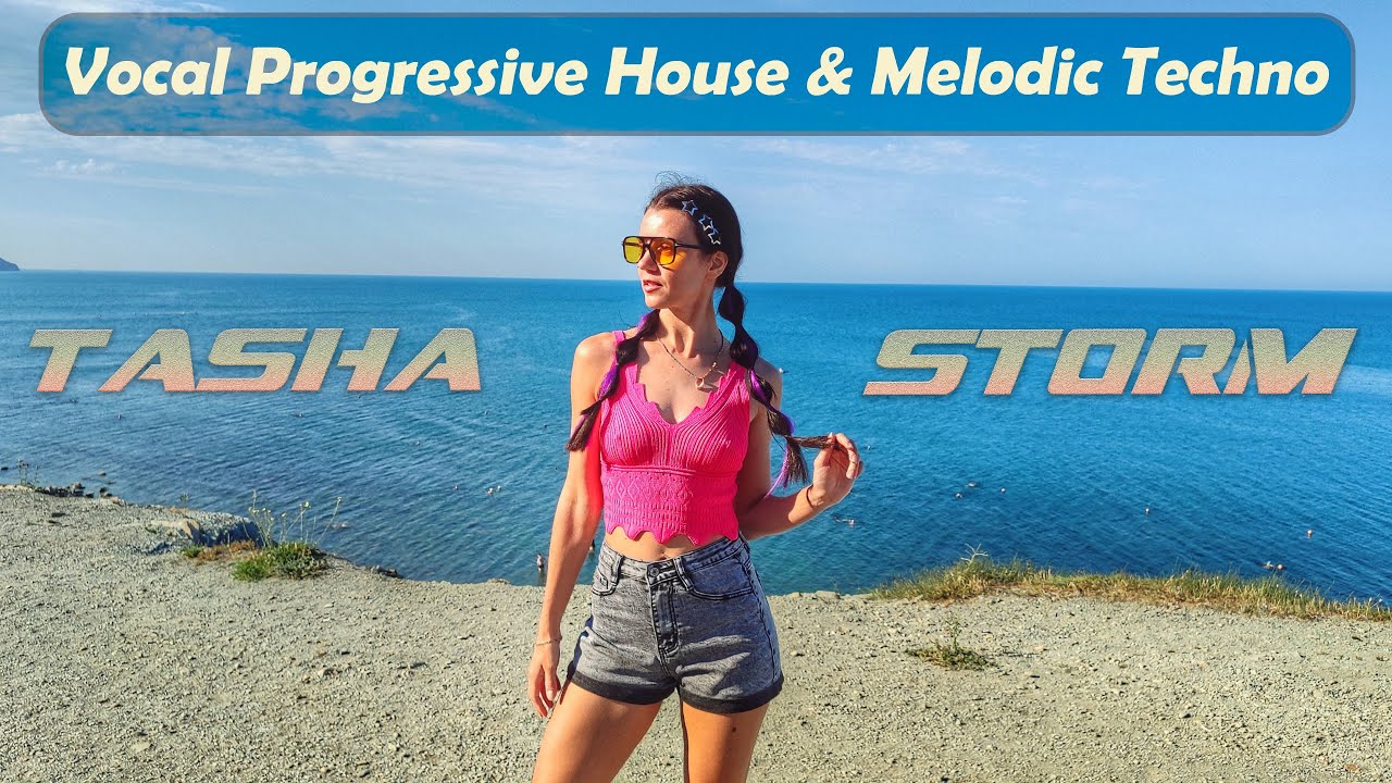 Tasha Storm [ Vocal Progressive House & Melodic Techno ] - Sunrise Summer Live DJ Mix by the Sea