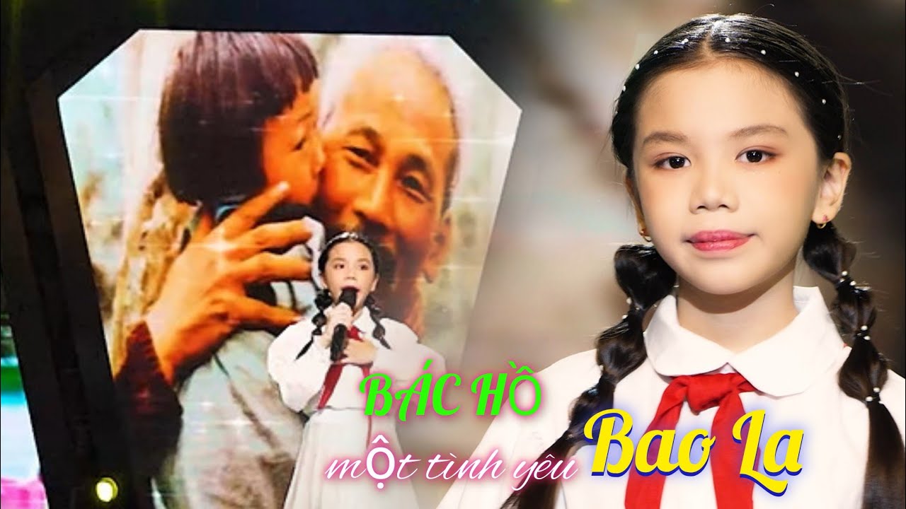 BÁC HỒ MỘT TÌNH YÊU BAO LA- Bé Khánh Chi - Bài hát về Bác Hồ hay nhất