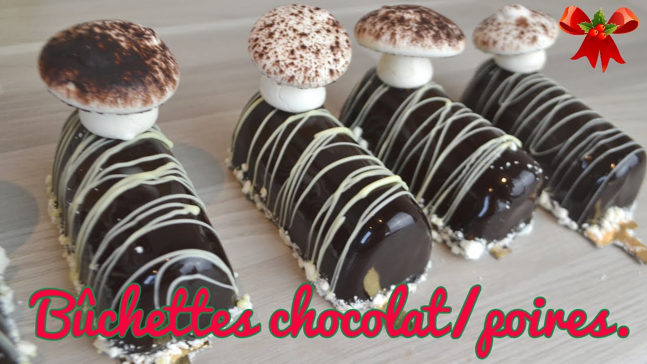 BÛCHETTES CHOCOLAT POIRES   RECETTE DE NOËL