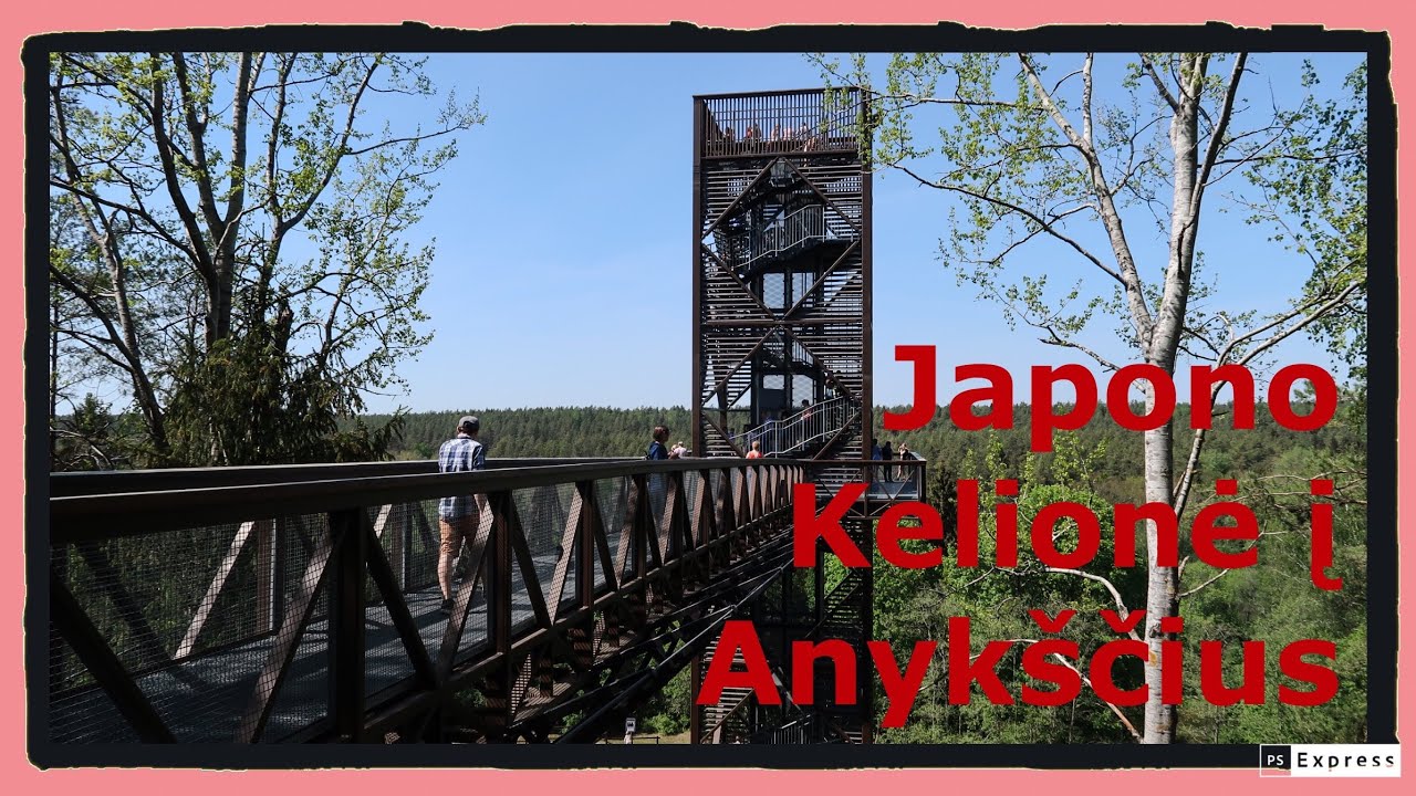 Japonas Anykščiuose, (Japonas Keliauja po Lietuvą), Anykščiai、リトアニアの旅