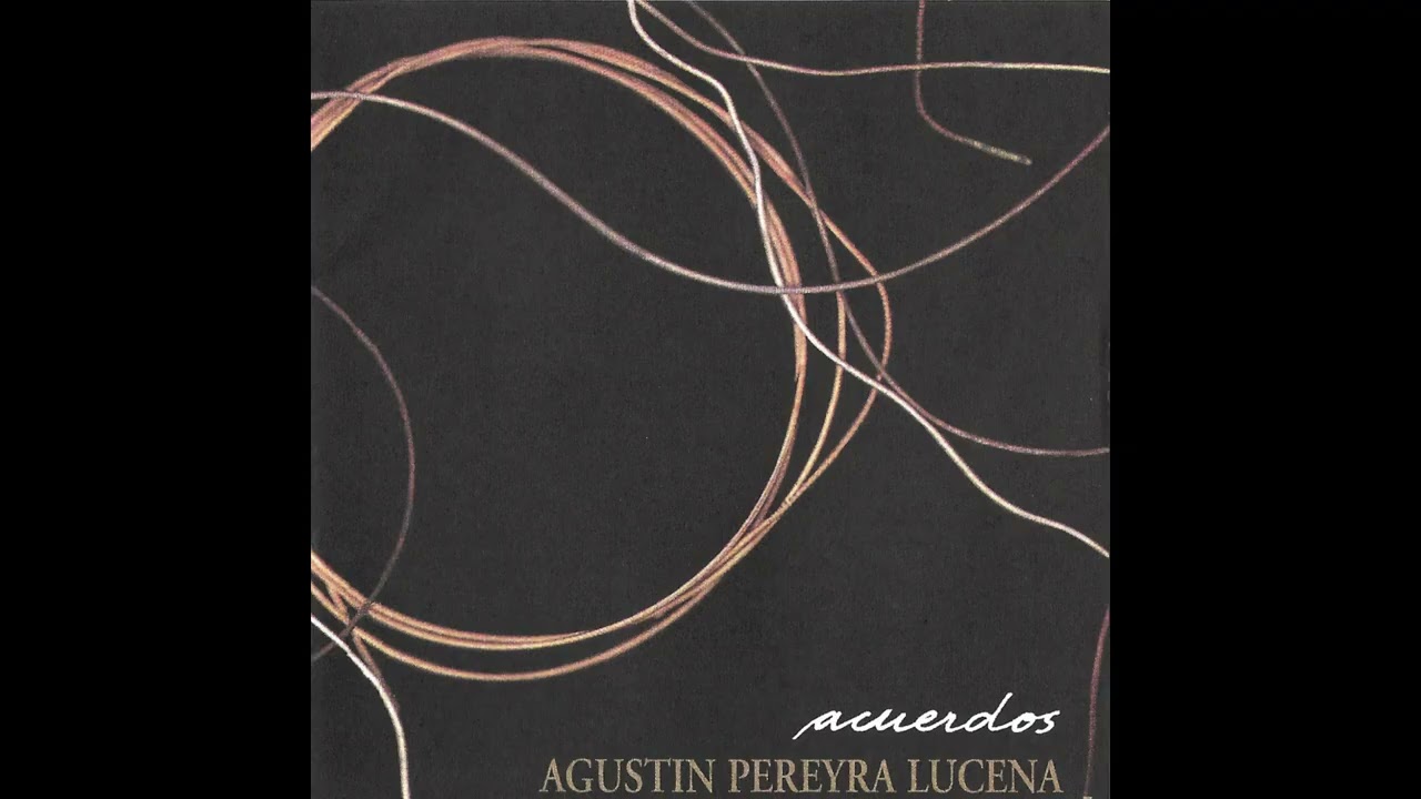 Agustin Pereyra Lucena - Acuerdos (2000)