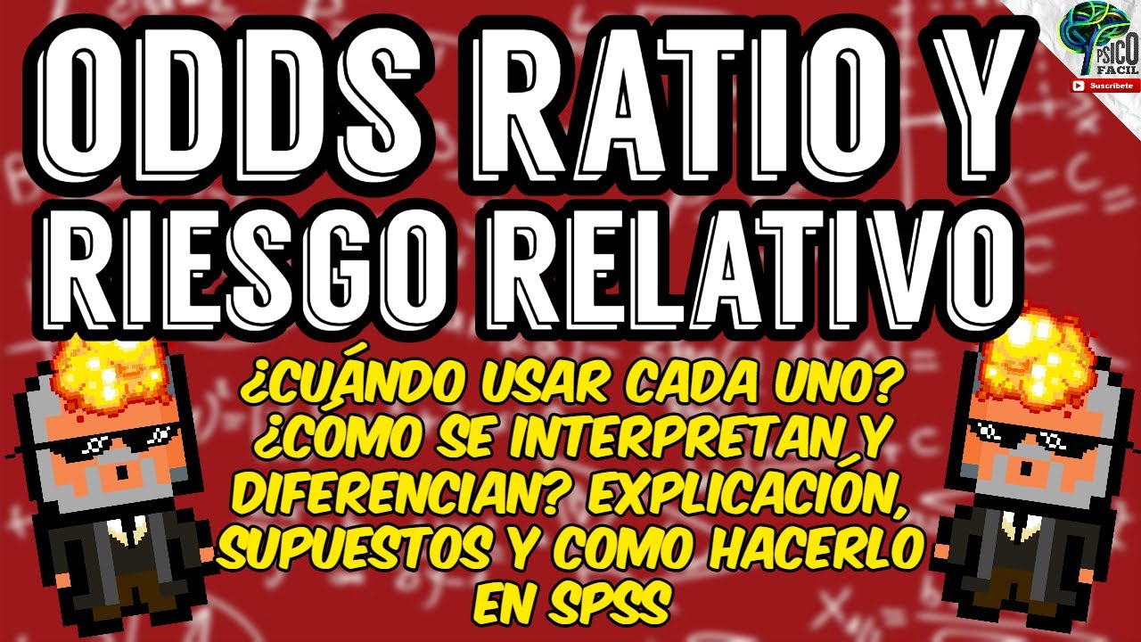 ODDS RATIO (RAZÓN DE MOMIOS) Y RIESGO RELATIVO EN SPSS. PASO A PASO. EXPLICACIÓN E INTERPRETACIÓN