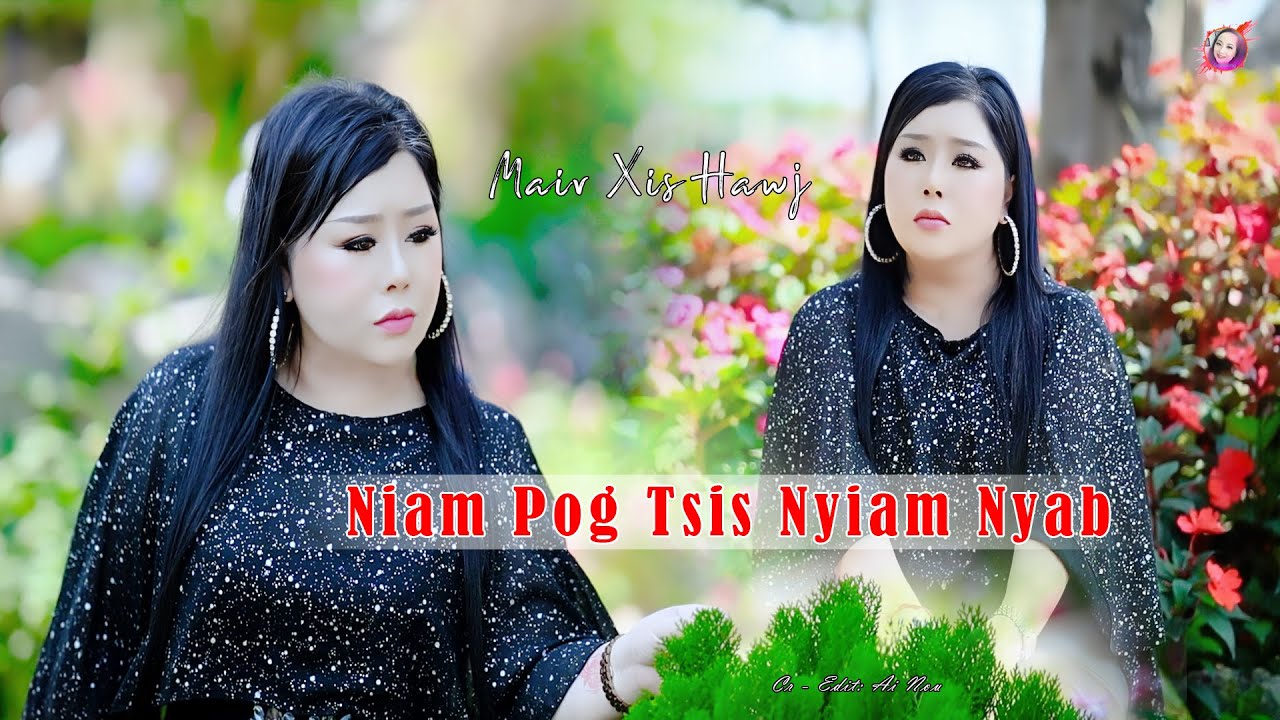 Niam Pog Tsis Nyiam Nyab -  Maiv xis Hawj { NEW SONG 2026 - 2027 } Nkauj Tawm Tshiab