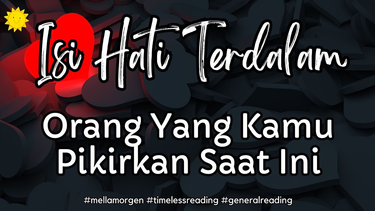 ISI HATI TERDALAM ORANG YANG KAU PIKIRKAN #timelessreading #generalreading #mellamorgen