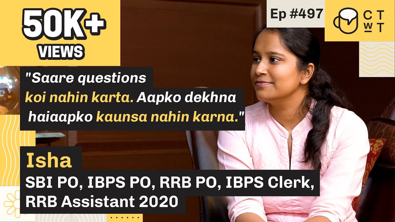 CTwT E497 - SBI PO 2020 Topper Isha | Second Attempt | IBPS PO | RRB PO | RRB Assistant | IBPS Clerk