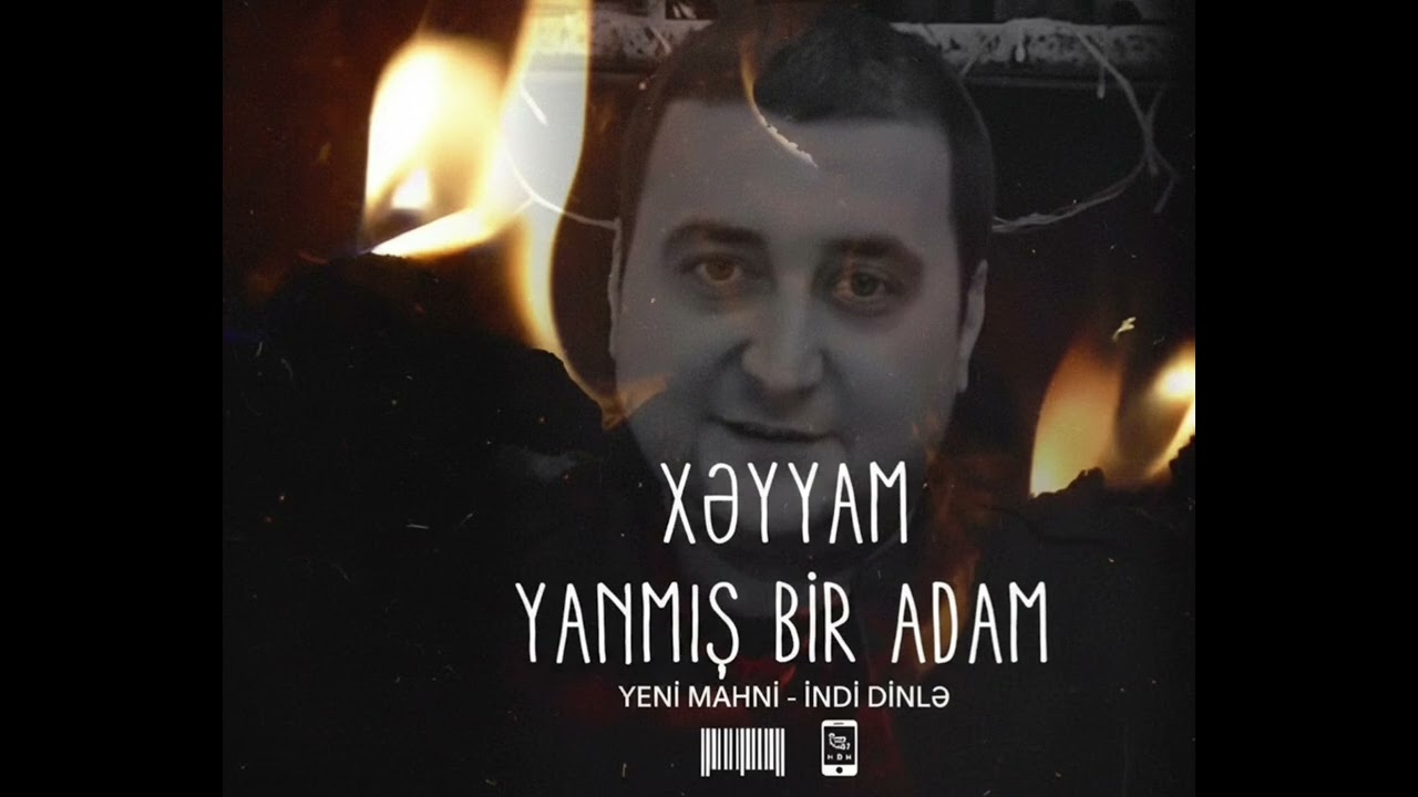 Xəyyam Yanmış bir adam 2026