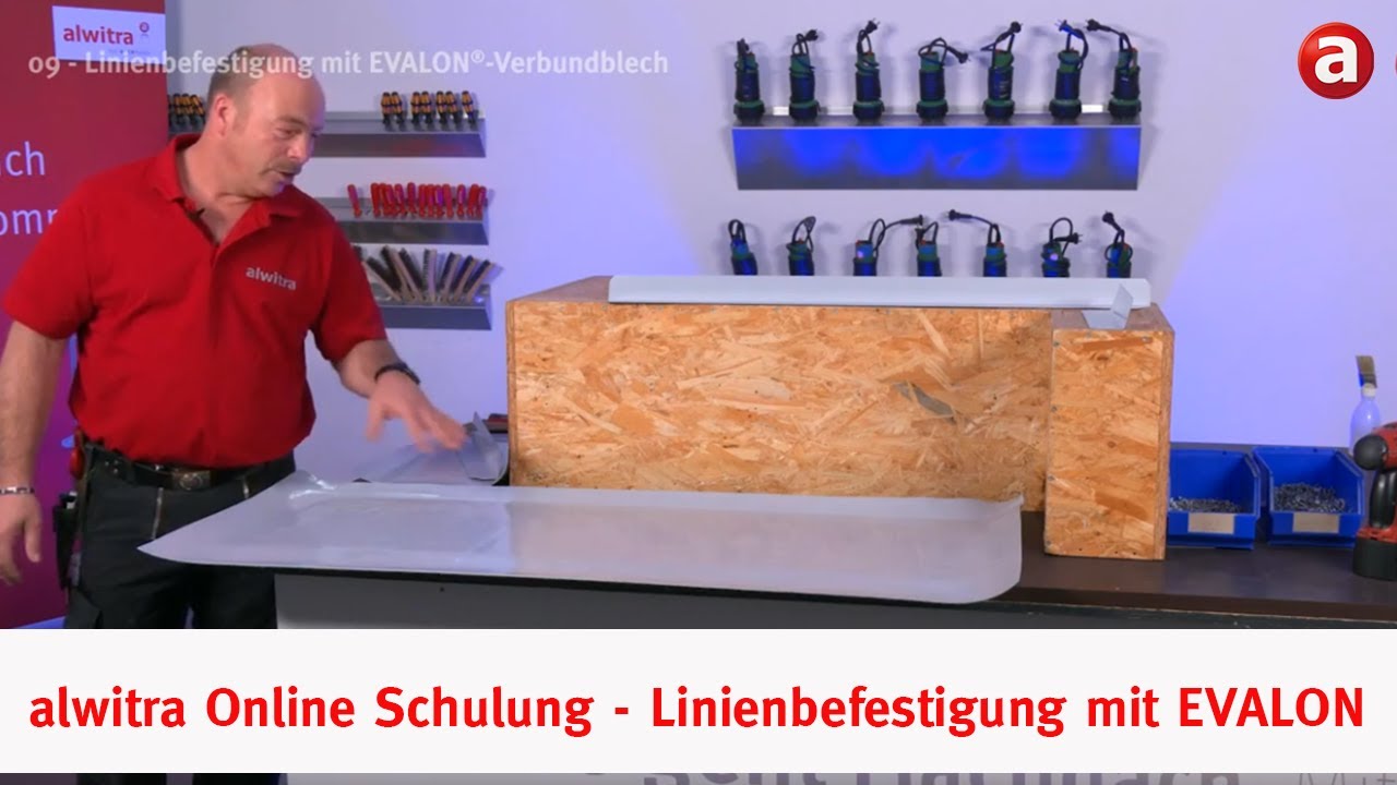 alwitra Online Schulung - 09 - Linienbefestigung mit EVALON-Verbundblech. 