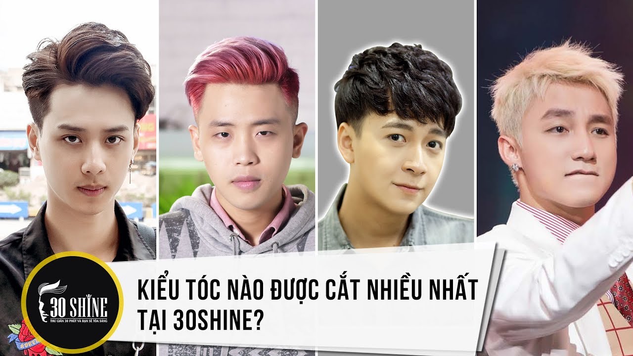 Top 4 Kiểu Tóc Nam Được Cắt Nhiều Nhất Tại 30Shine | 30Shine Bí Quyết Đẹp Trai 148