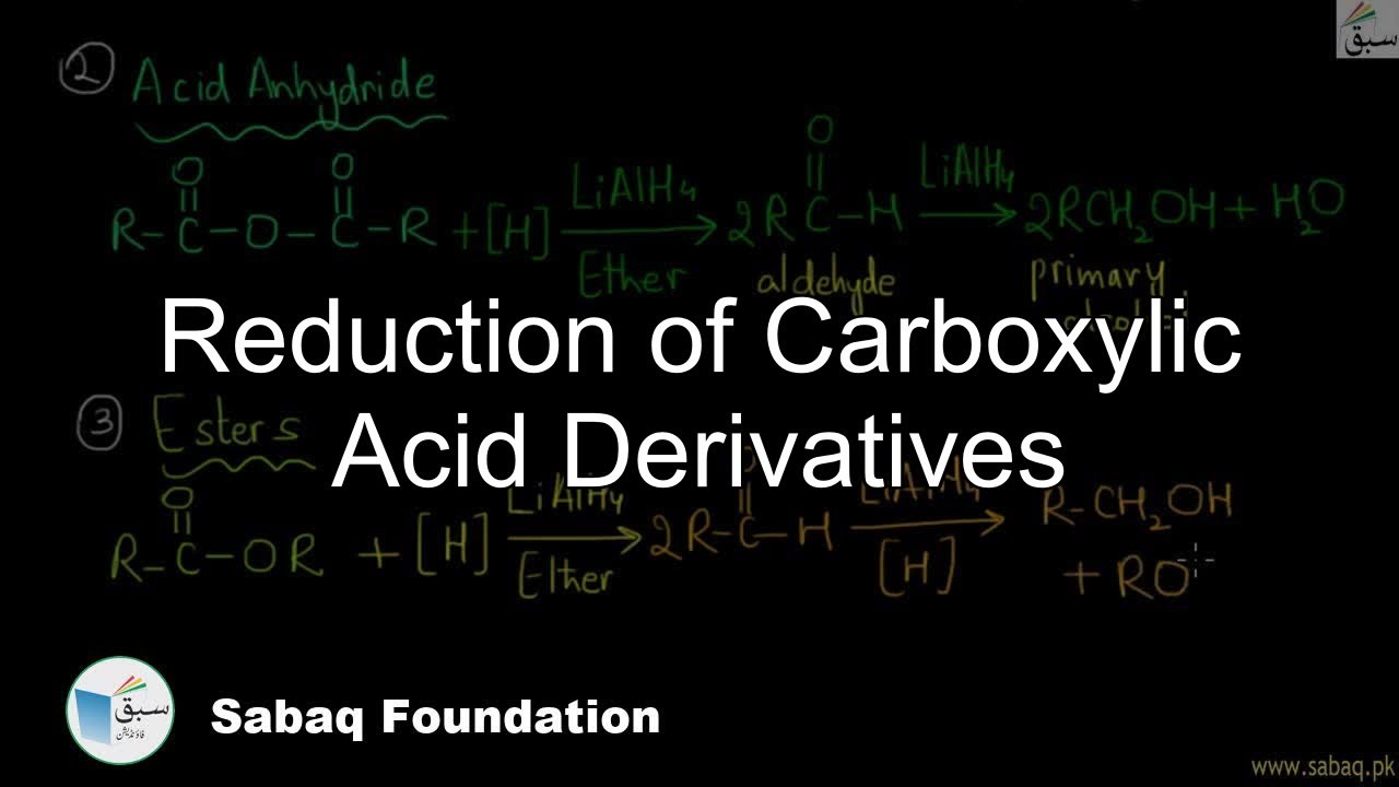 Reduction of Carboxylic Acid Derivatives, Chemistry Lecture | Sabaq.pk