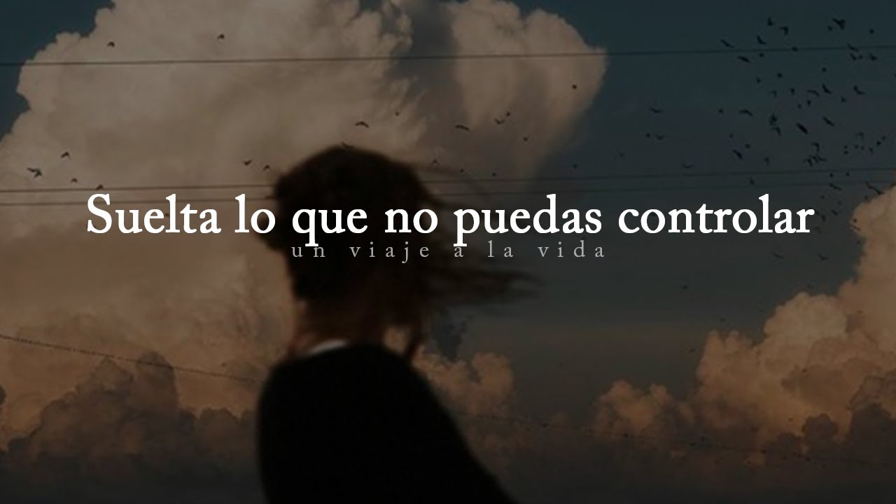 Reflexi&oacute;n | Si no est&aacute; en tus manos, que no est&eacute; en tu mente.