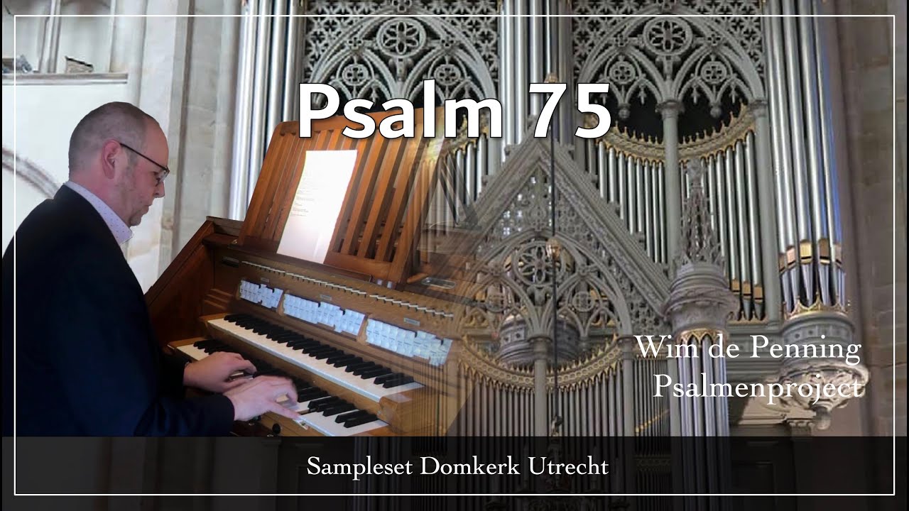 Psalm 75 - Improvisatie door Wim de Penning