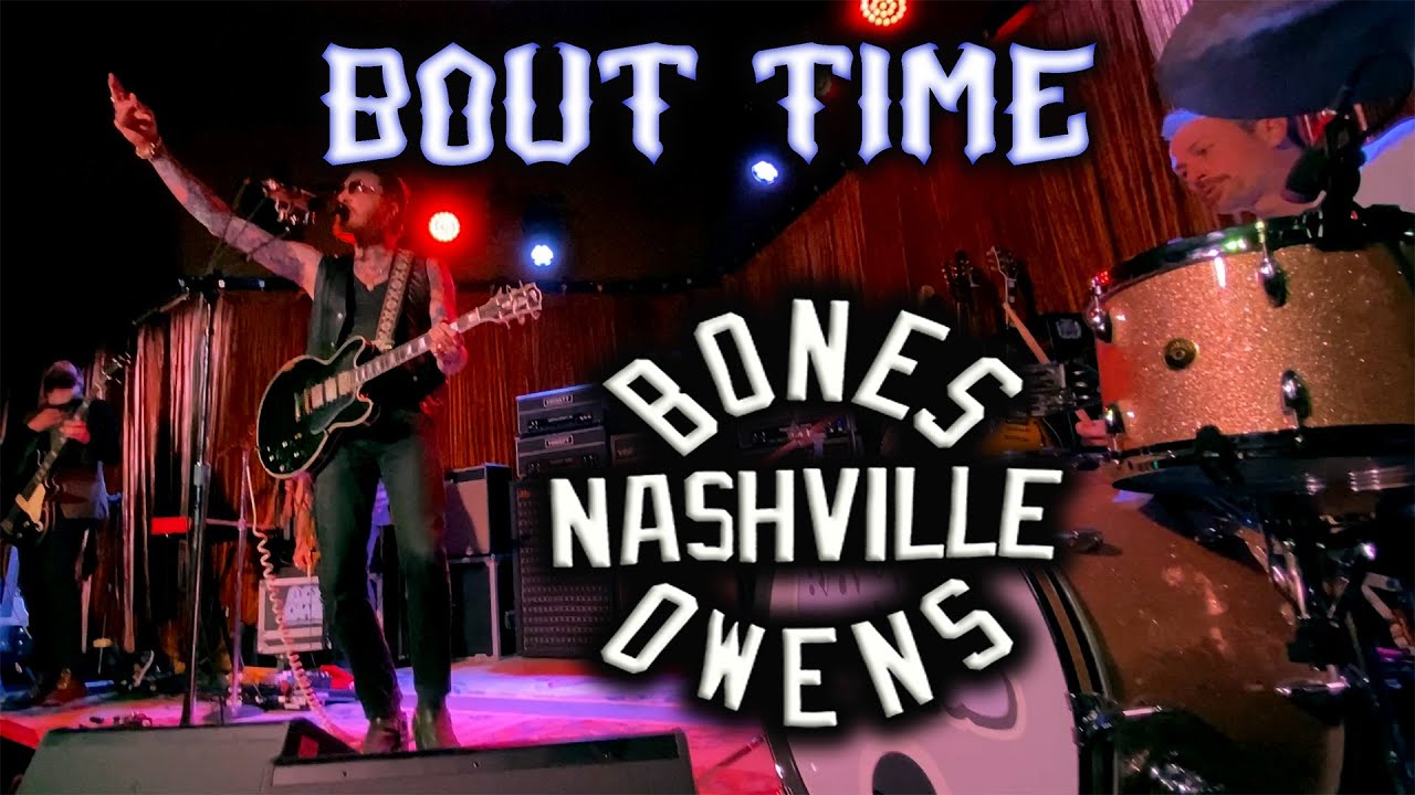 Bout Time - BONES OWENS - Album Release Show - Nashville 2024