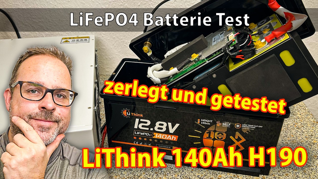 LiThink 140Ah 200A H190 #lifepo4 Batterie mit Heizung & ECE R10 - zerlegt und intensiv getestet