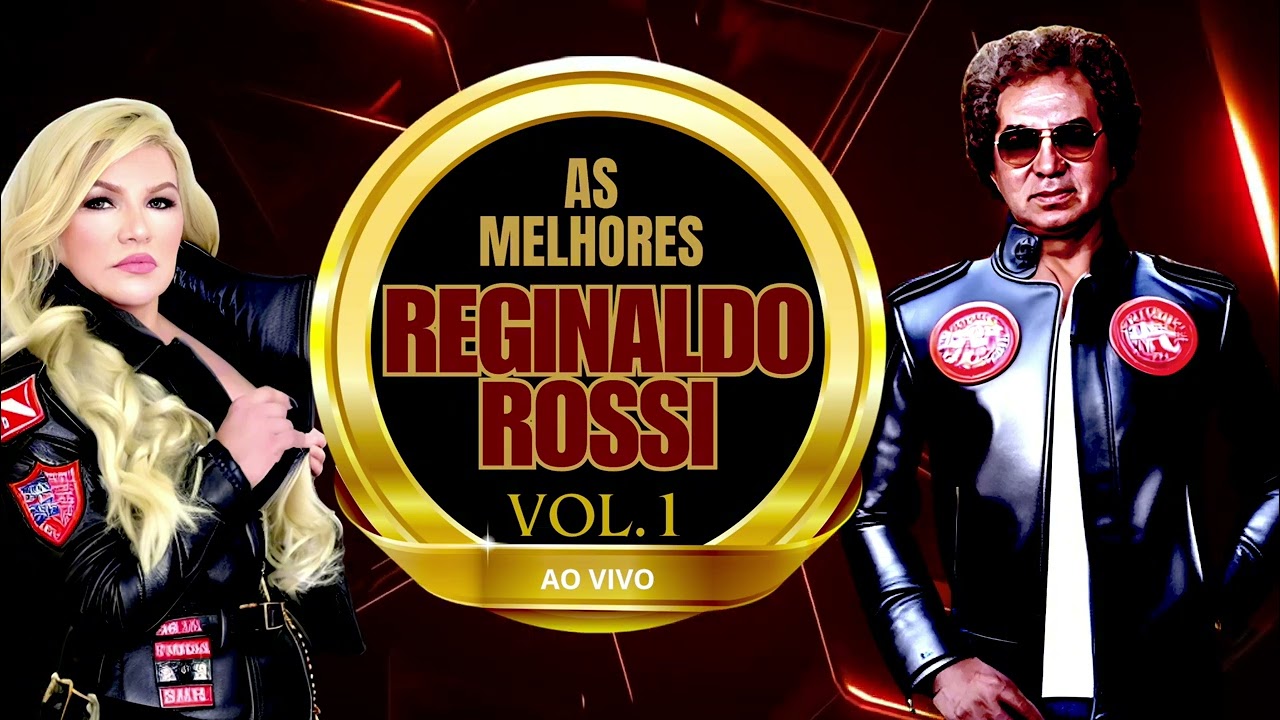 AS MELHORES DE REGINALDO ROSSI VOL 1 AO VIVO