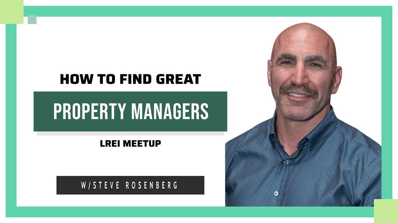 How To Find Great Property Managers with Steve Rosenberg