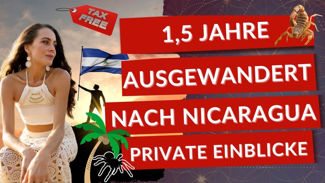 Vor 1,5 Jahre nach Nicaragua ausgewandert - Fazit - Von Gifttieren zu Steuerfreiheit