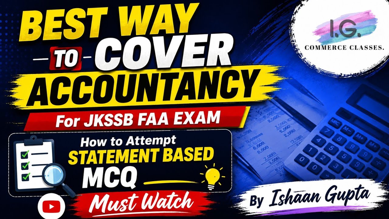 ACCOUNTANCY - JKSSB FAA EXAM - How to Cover ? Statement Based MCQ (New Pattern) - JKSSB EXAM #jkssb
