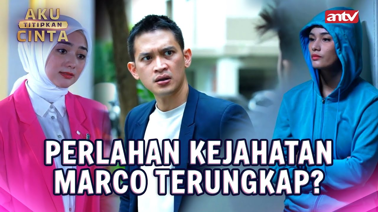 Waduh! Nah Akhirnya Perlahan, Kejahatan Eliza Terungkap? | Aku Titipkan Cinta ANTV Eps 28 FULL