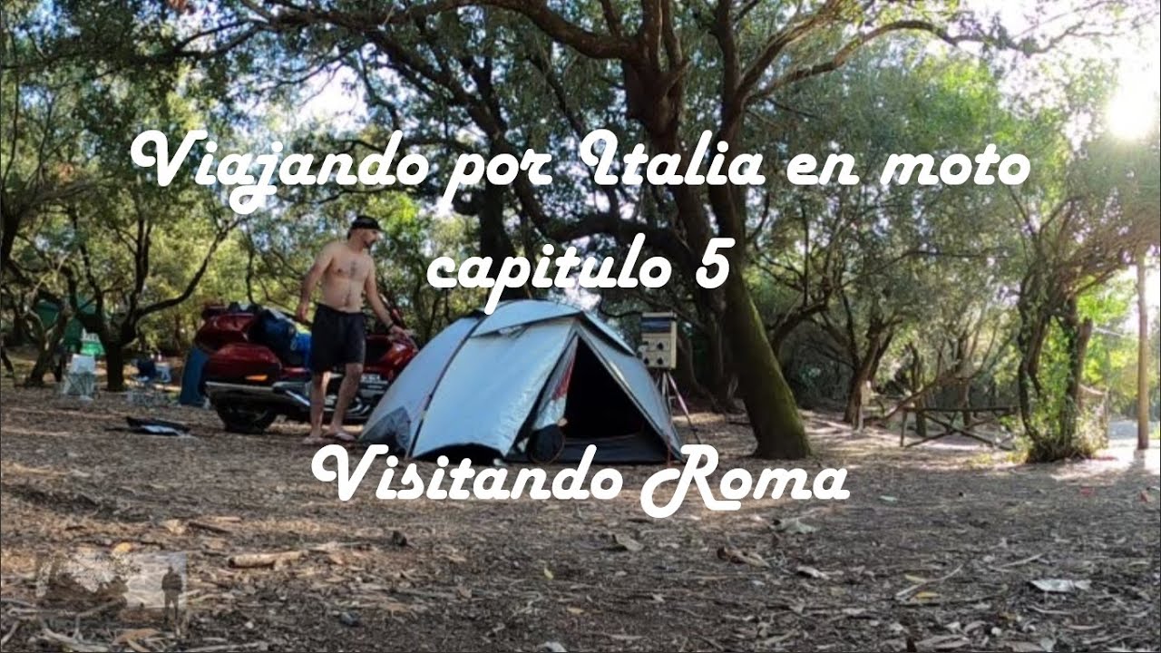 VIAJANDO POR ITALIA EN MOTO... CAPITULO 5: VISITANDO ROMA