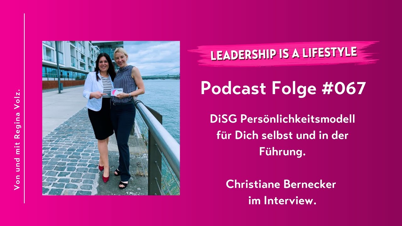 DiSG Persönlichkeitsmodell für Dich selbst und in der Führung. Zu Gast: Christiane Bernecker