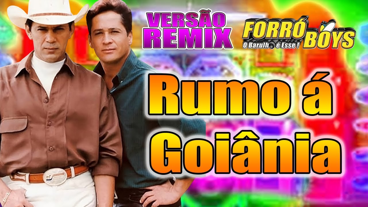 RUMO A GOIANIA - LEANDRO E LEONARDO - VERSÃO REMIX FORRÓ BOYS - WA PLAY PRODUÇOES