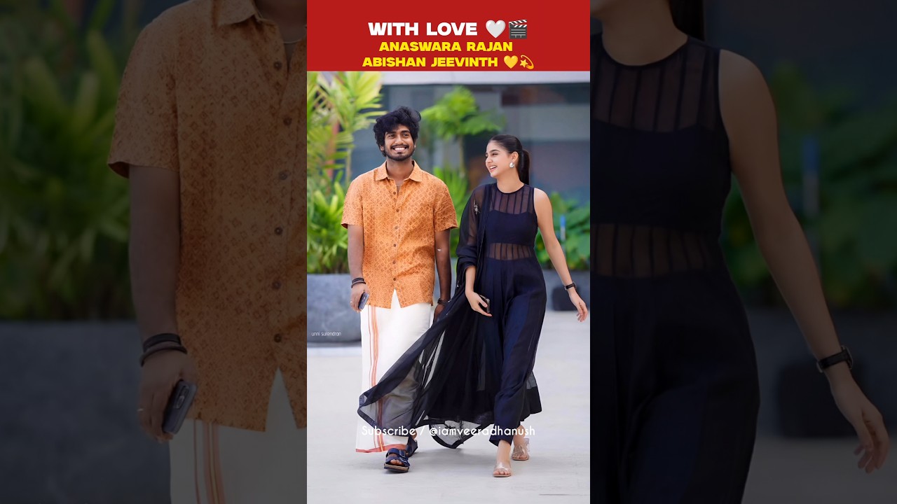 With Love ❤️ Anaswara Rajan Abishan Jeevinth 💞 #cinema #pair #love #trending #shorts