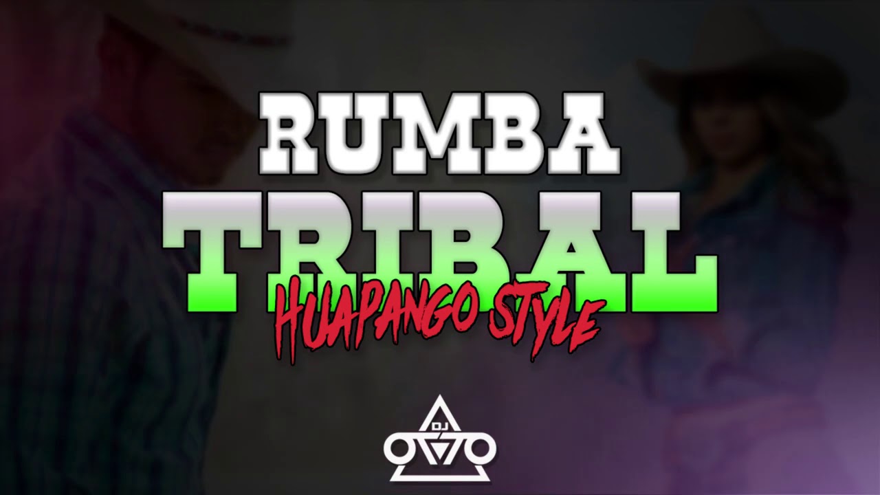 Rumba Tribal - Dj Otto (Huapango Style)