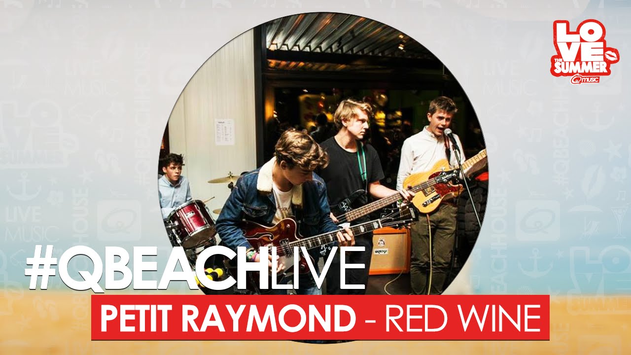 Q-Beach Live: Petit Raymond - Red Wine