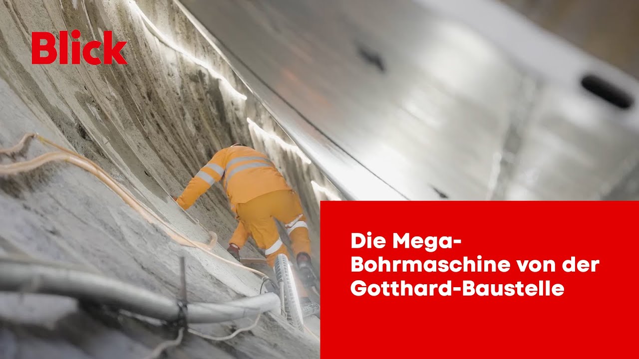Gotthard - das ist die Mega-Bohrmaschine von der Gotthard-Baustelle