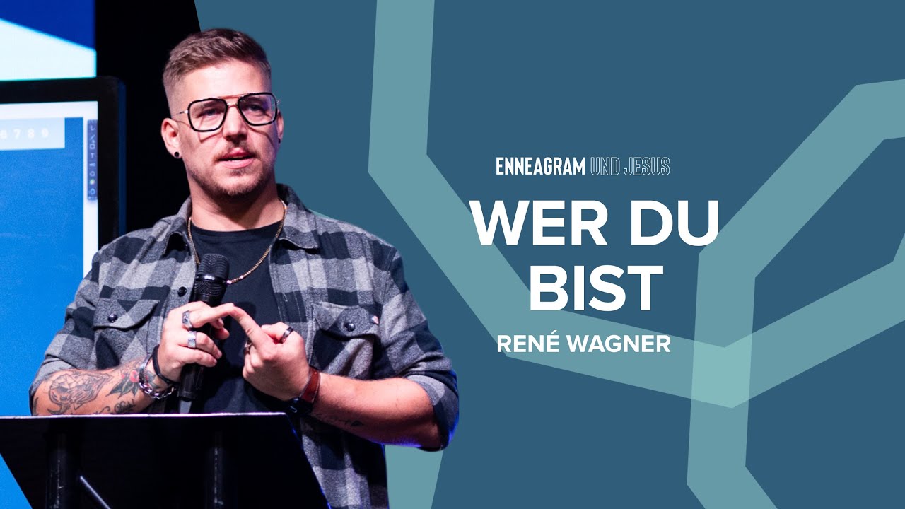 Wer du bist | Enneagramm und Jesus (Teil 1) - René Wagner