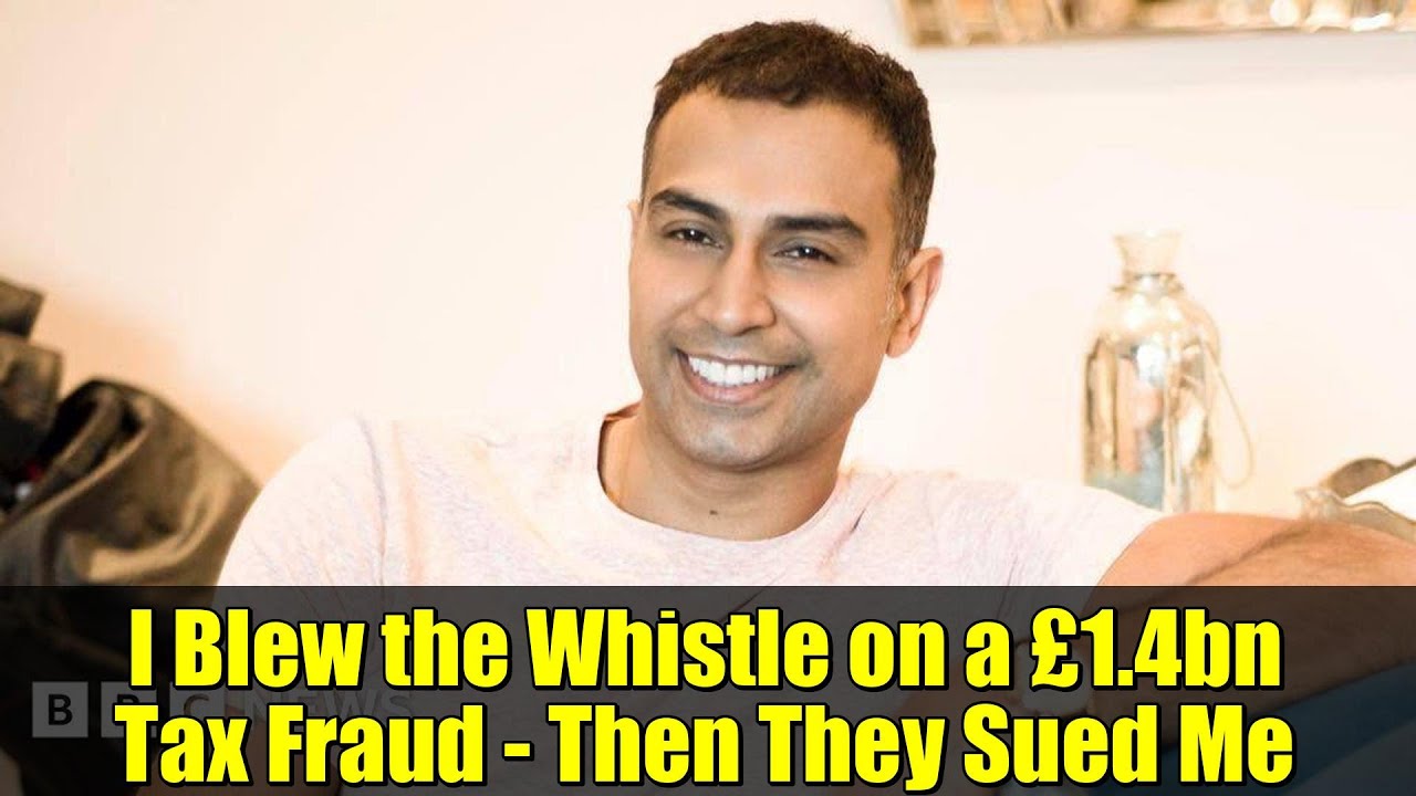 I Blew the Whistle on a £1.4bn Tax Fraud - Then They Sued Me | Jas Bains' Story