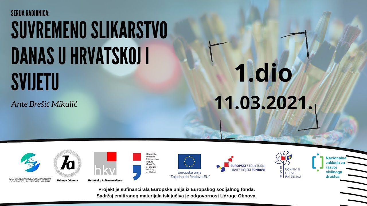 Suvremeno slikarstvo u danas u Hrvatskoj i svijetu  - 1. dio - 11.03.2021.