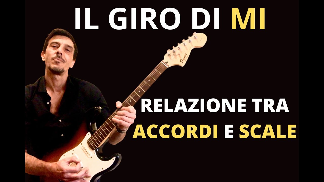 IL GIRO DI MI MAGGIORE -  RELAZIONE TRA ACCORDI E SCALE