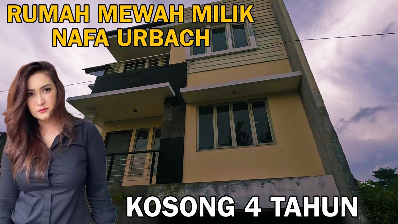 RUMAH MEWAH MILIK NAFA URBACH KOSONG 4 TAHUN