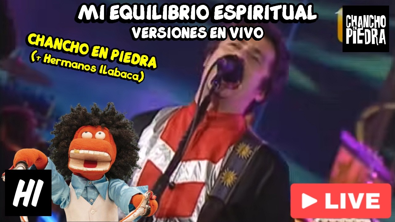 Chancho en Piedra - Mi Equilibrio Espiritual (31 Minutos) / Pero con Versiones en Vivo (Actualizado)